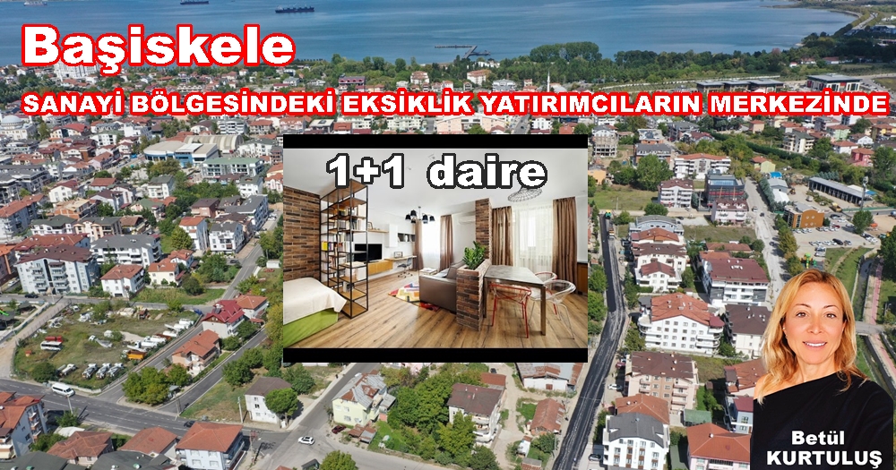 Başiskele’de Sanayi Kaynaklı Konut Talebi Artıyor