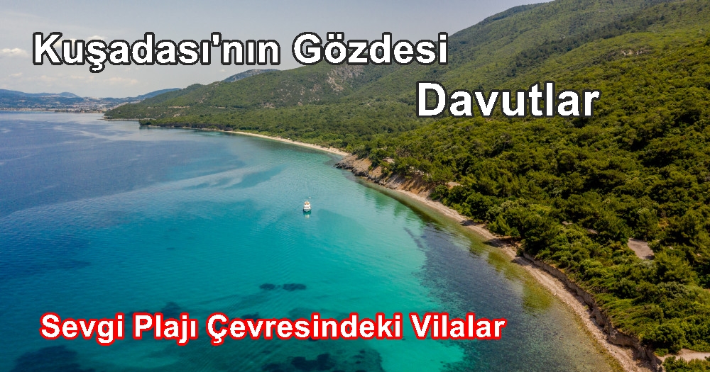 Kuşadası Davutlar Güzelçamlı Satılık Yazlıklar Yeni Gözde!