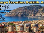 Alanya’da İcradan Satılık Arsa İşte Satılık Arsa Listeleri