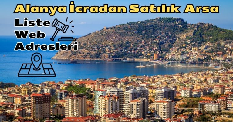 Alanya'da İcradan Satılık Arsa İşte Satılık Arsa Listeleri