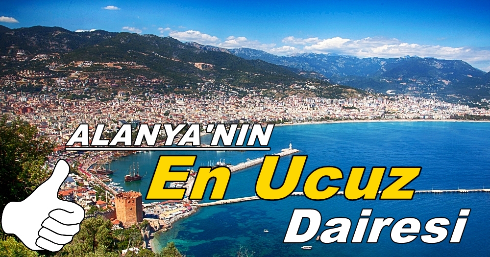 Alanya’da Ucuz Satılık Daire Fiyatları Dikkat Çekiyor!