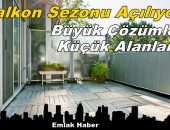 Balkon Sezonu Açılıyor: Küçük Alanlara Büyük Çözümler!