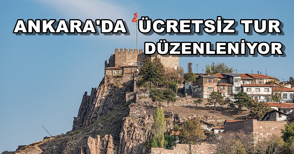 Bu Ücretsiz Turlar Sayesinde Ankara’yı Gezmeyen Kalmayacak