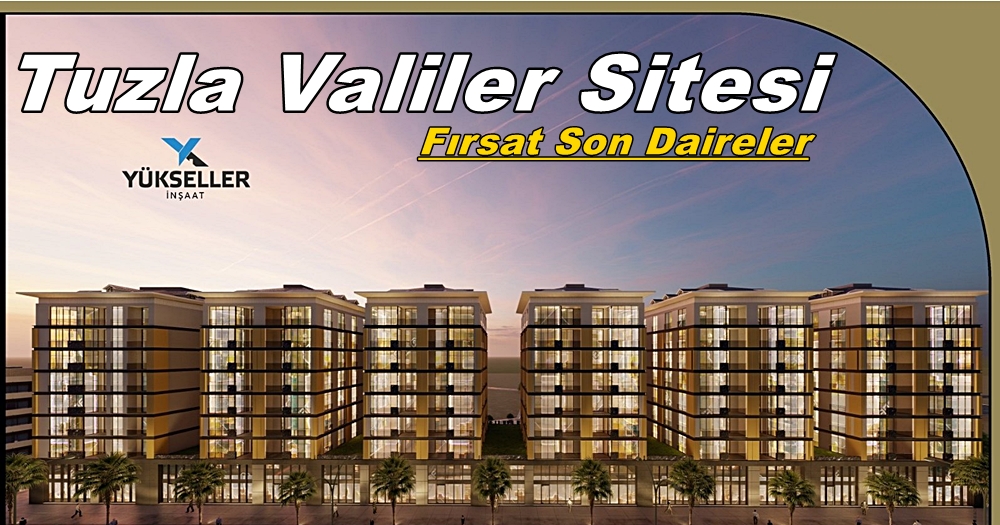 İstanbul Tuzla Valiler Sitesi Satılık Daireleri Kaçırmayın