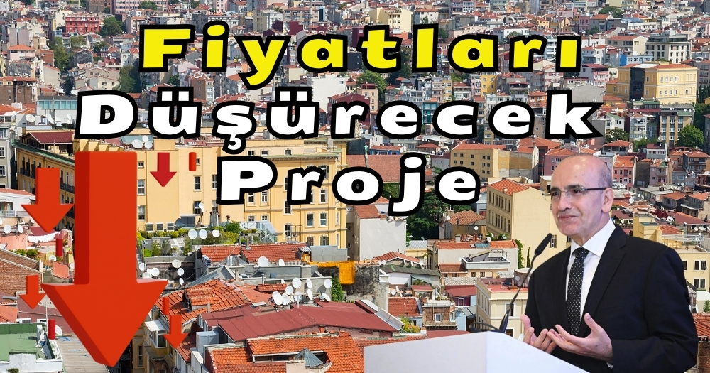 Mehmet Şimşek’ten Konut Fiyatlarını Düşürecek Yeni Bir Proje