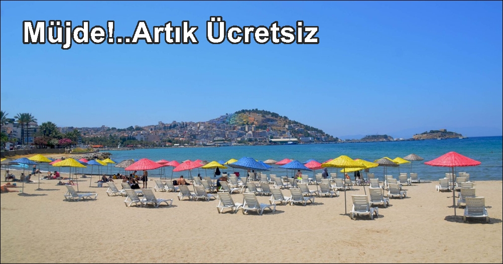 Müjde..! Kuşadası’nda Halk Plajları Artık Ücretsiz