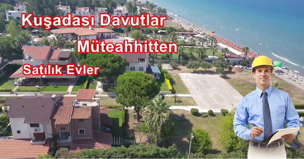 Kuşadası Davutlar Bölgesinde Müteahhitlerden Satılık Evler