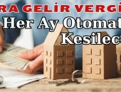 2025 Kira Gelir Vergisi Ödemesi Hesaplaması Değişiyor!