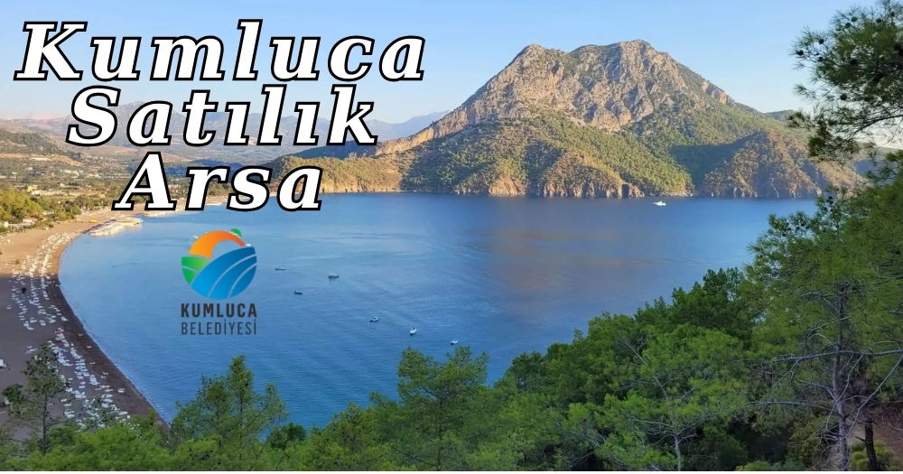 Antalya Kumluca Satılık Arsa (Kumluca Belediyesi’nden)