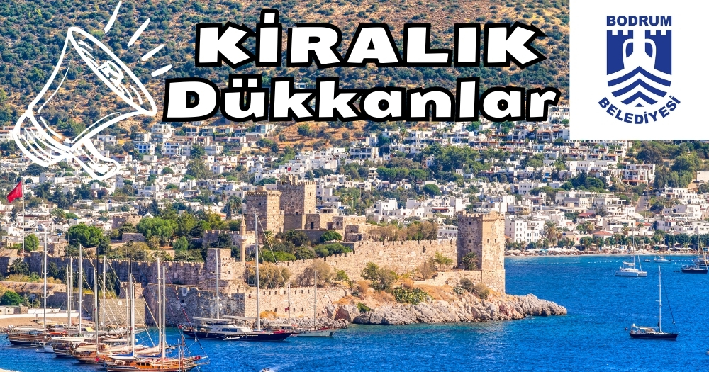 Bodrum Belediyesi’nden 6 Adet Kiralık Dükkan İşyeri Market