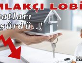 “Emlak&Emlakçı LOBİSİ” Konut Fiyatlarını Düşürdü..!