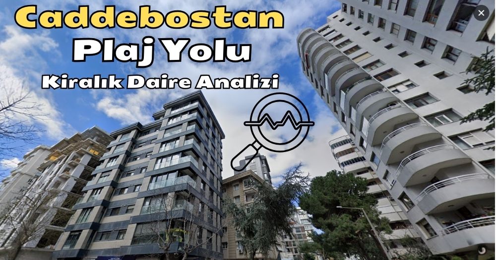 Kadıköy Caddebostan Plaj Yolu’nda Kiralık Daire Fırsatları!