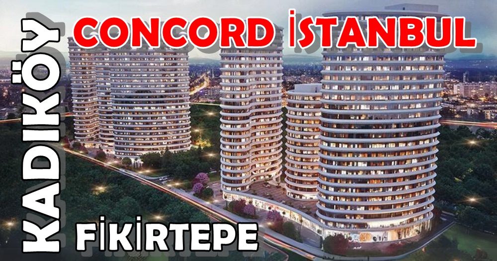 Kadıköy Fikirtepe Concord İstanbul Satılık Daireler