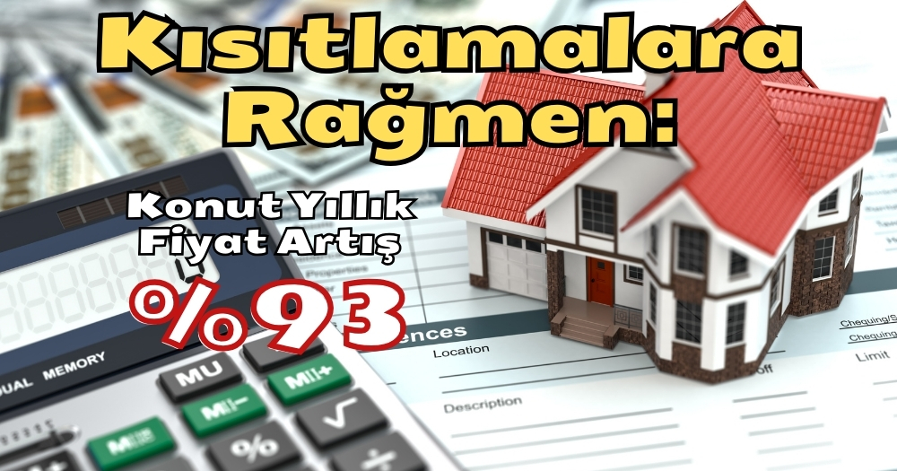 Konut Kredi Sıkıntısına Rağmen Konut Fiyatları Uçtu! %93