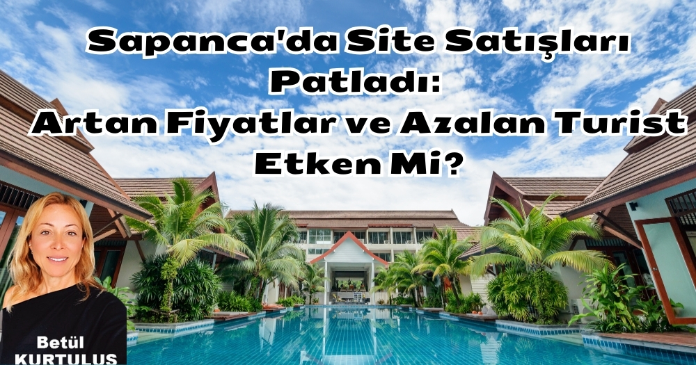 DİKKAT! Sapanca’da Site Satışları Patladı…
