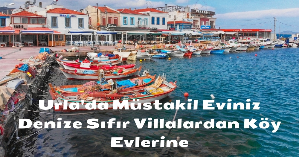 Urla’da Satılık Müstakil Köy Evinden Denize Sıfır Villalarla