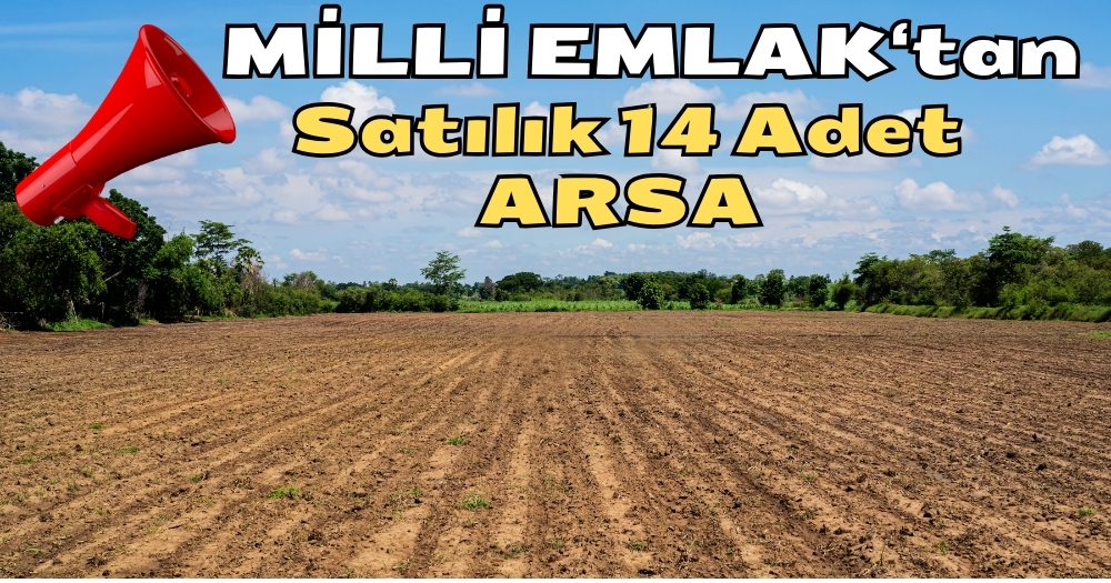 MİLLİ EMLAK İZMİR Müdürlüğü 14 Adet Arsa Satışları 2024
