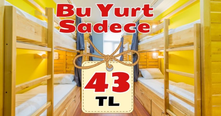 Günlük Yurt Fiyatları Mı? İşte İstanbul’da 43 TL’ye Yurt