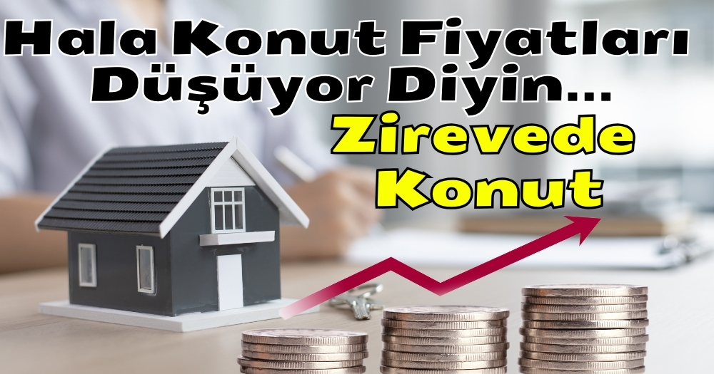 Konut Fiyat Artışı Haziran 2024’ün Yine Zirvede!