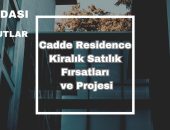 Kuşadası Cadde Residence Kiralık ve Satılık Fırsatları