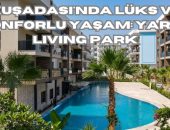 Kuşadası’nda Lüks ve Konforlu Yaşam: Yaren Living Park