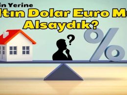 Ev, Araba, Arsa, Tarla O Günkü Değerinizle Dolar, Euro, Altın, Güncel ve Enflasyona Göre Değer Artışını Hesaplayın