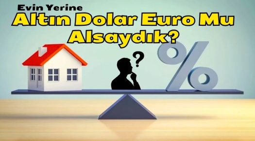 Ev, Araba, Arsa, Tarla O Günkü Değerinizle Dolar, Euro, Altın, Güncel ve Enflasyona Göre Değer Artışını Hesaplayın